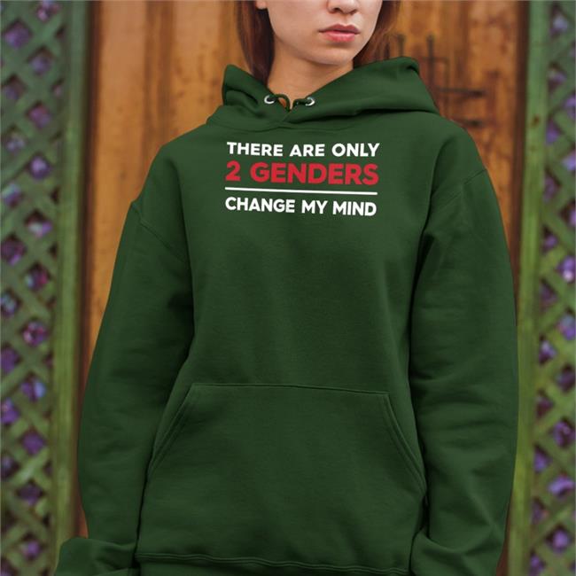 There Are Only 2 Genders Change My Mind Shirt