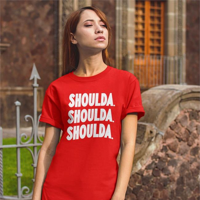 Shoulda Shirt 2022 Druski2 Funny