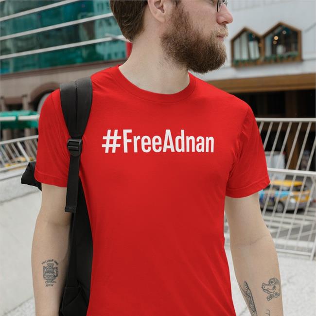 Benjamin G. Bruening #FreeAdnan T Shirt Rabia O'chaudry