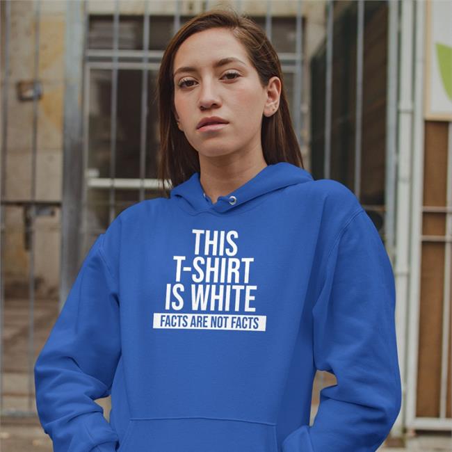 Facts Are Not Facts Hoodie
