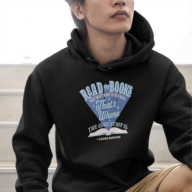 LeVar Burton Read The Books They Don't Want You To Read That's Where The Good Stuff Is Crewneck Sweatshirt Out Of Print Merch