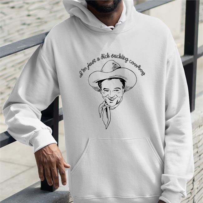 Shirts That Go Hard I'm Just A Dick Sucking Cowboy Long Sleeve Shirtsthtgohard