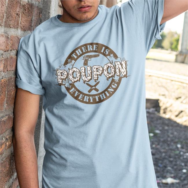 Kentucky Ballistics Merch There Is Poupon Everything Shirt
