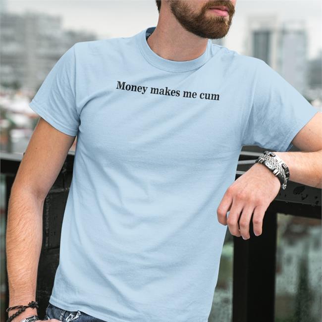 Money Makes Me Cum Short Sleeve Unisex Shirt