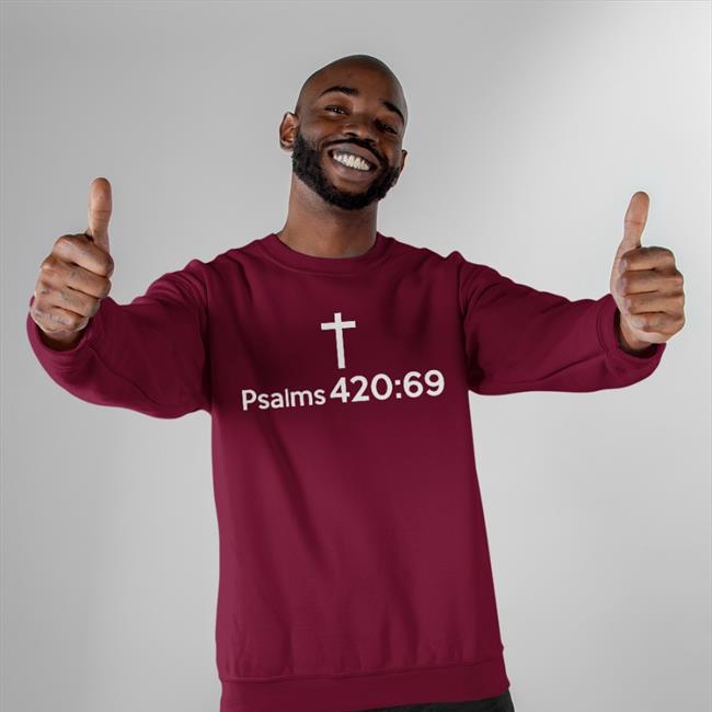 Psalms 420 69 Hooded Sweatshirt