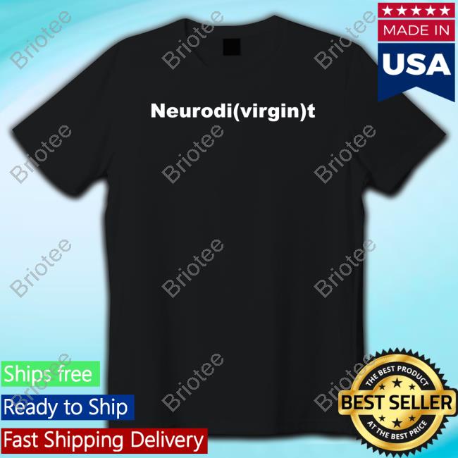 Official Shirts That Go Hard Neurodi(Virgin)T Hoodie