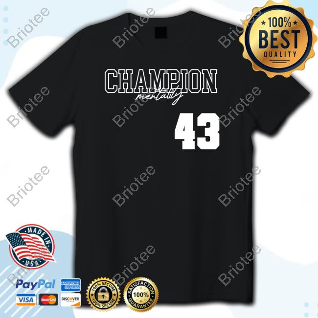 Champion Mentality 43 T-Shirt