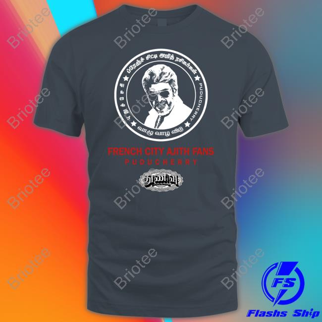 Official French City Ajith Fans Puducherry Shirt