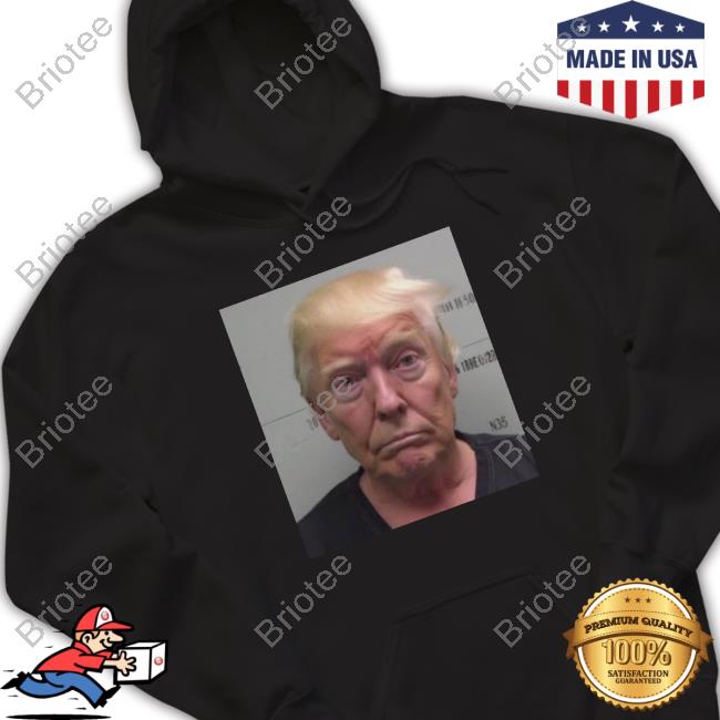 Official Donald Trump Mugshot Has Been Released By Fulton County Jail T Shirt