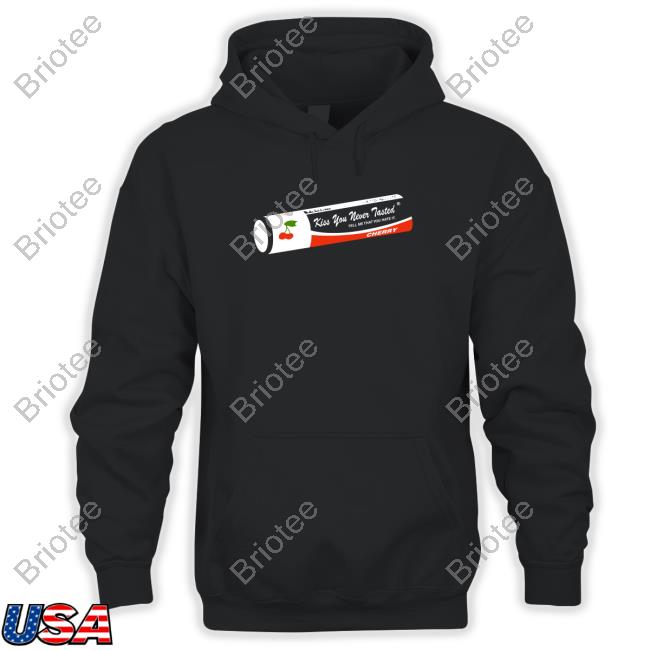 Kiss You Never Tasted Tell Me That You Make It Cherry Crewneck Sweatshirt
