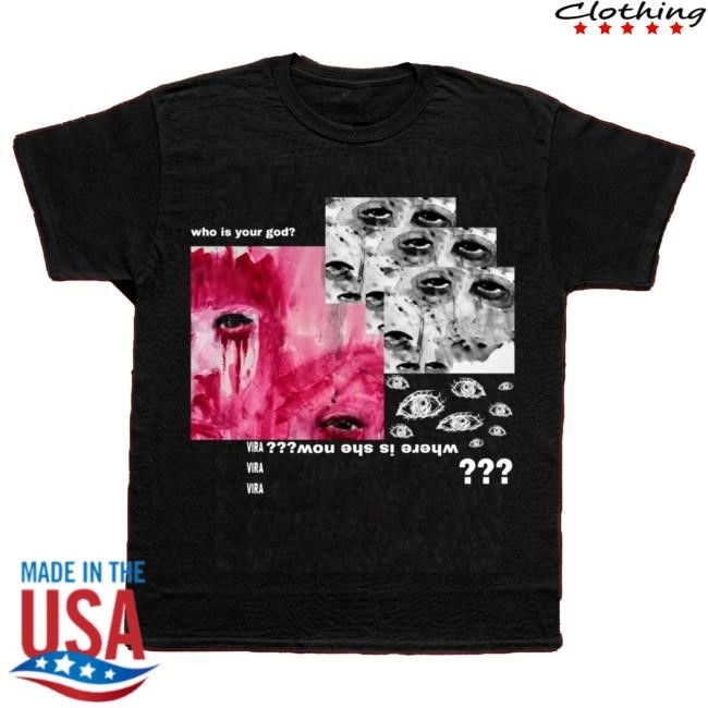 Official Violent Vira Store Who Is Your God Shirts