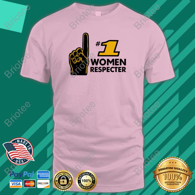 Shitheadsteve Merch Number 1 Women Respecter Tee Shirt