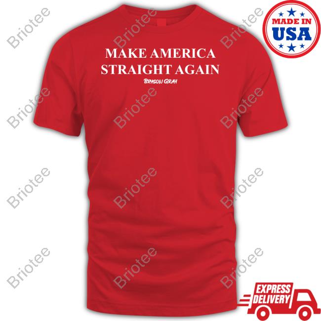 Ccg Bryson Make America Straight Again T Shirt
