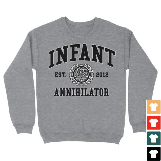 Official Indie Merch Store Shop Infant Annihilator Collegiate Est 2012 Sweaters IndieMerchStore