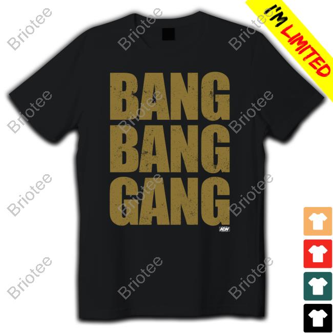 Bang Bang Gang TShirt