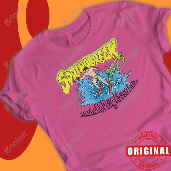 Spring Break 2023 Long Sleeve T Shirt Alcohol And Drug Abuse Lake