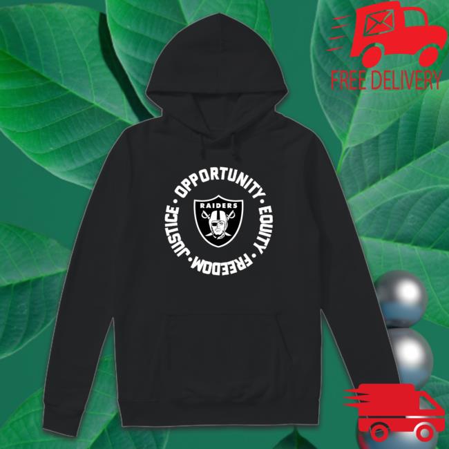 Las Vegas Raiders Opportunity Equality Freedom Justice Sweatshirts