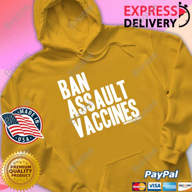 Official Ban Assault Vaccines Shirt