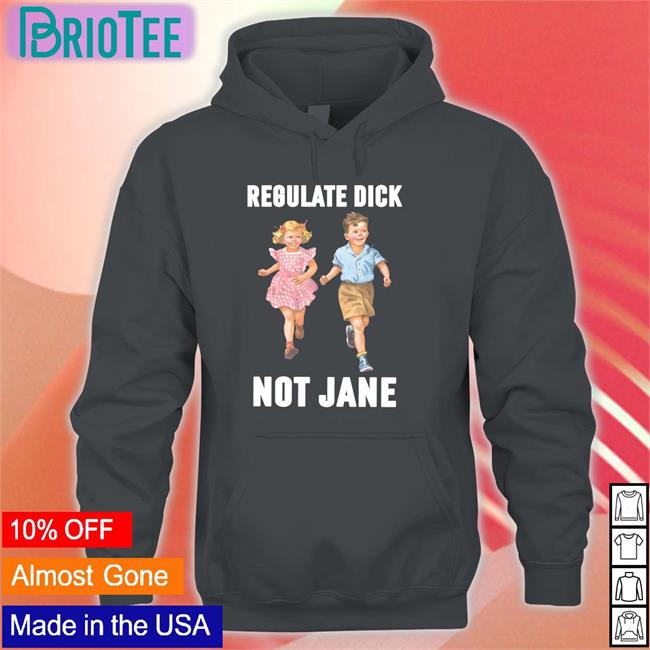 Donna Regulate Dick Not Jane Hoodie Dcl_60