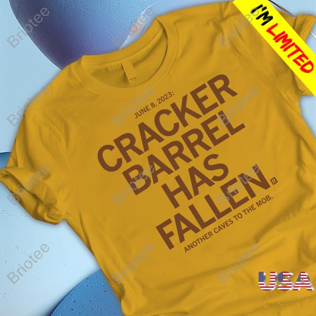 Official Cracker Barrel Has Fallen T Shirt