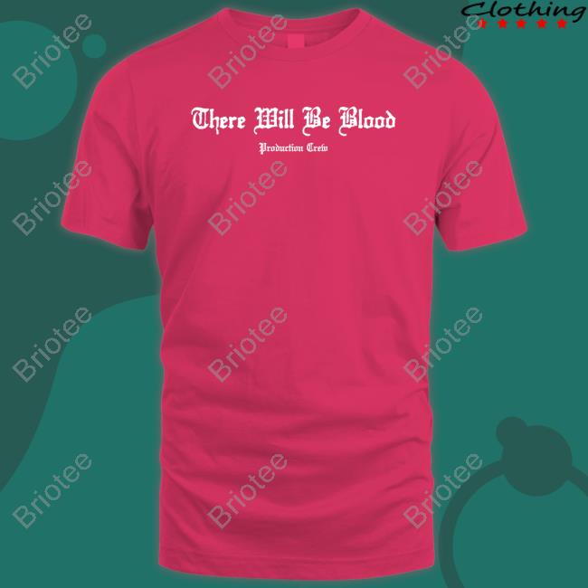 There Will Be Blood T Shirts