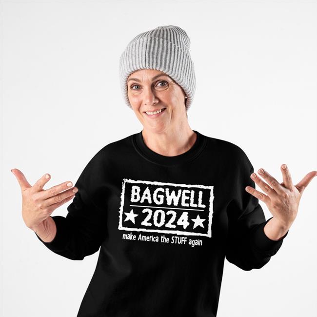 Bagwell 2024 Make America The Stuff Again Hoodie