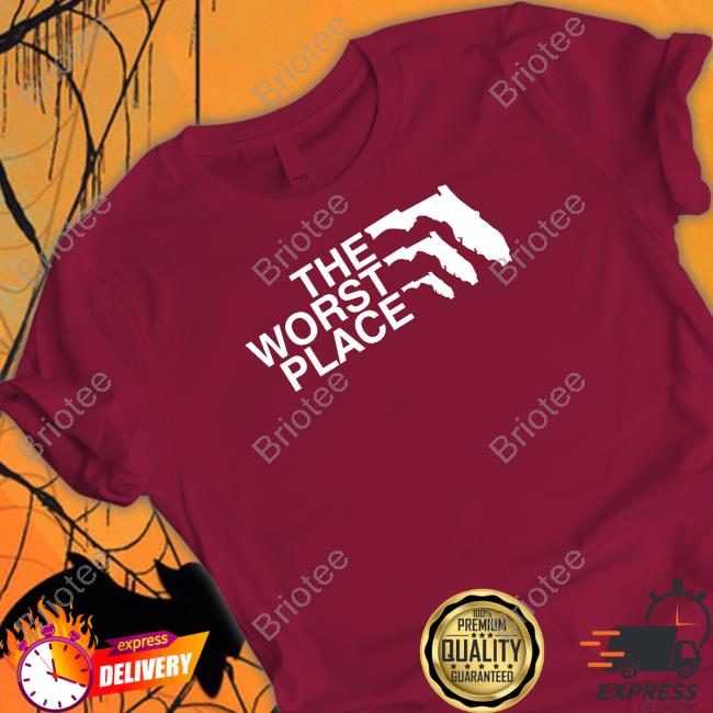 Shitheadsteve Merch The Worst Place Tee Shirt