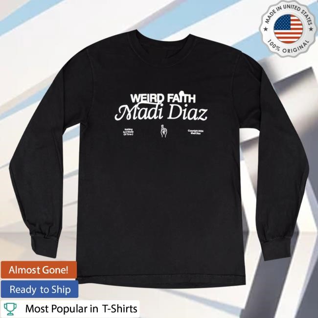 Official Hello Merch Madi Diaz Weird Faith Black L/S T Shirt HelloMerch