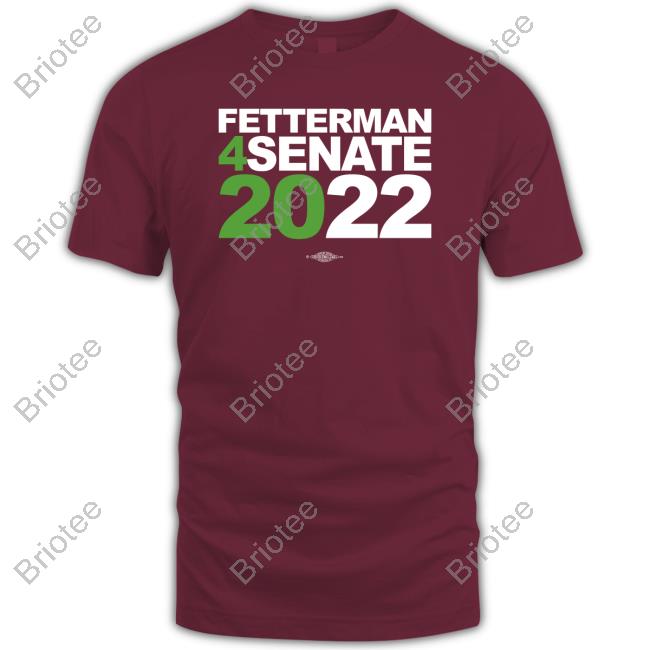John Fetterman Fetterman 4Senate 2022 Shirt JLVsTW1 T-Shiirt