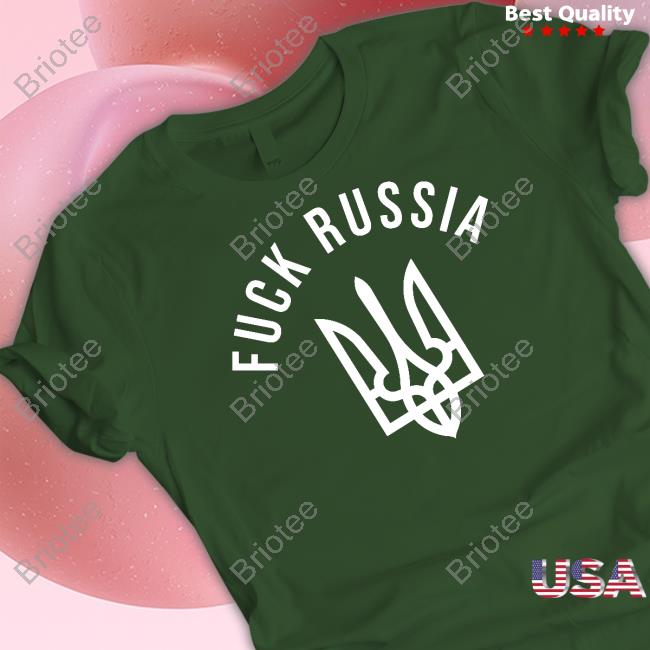 Official Fuck Russia Shirt Ukraine
