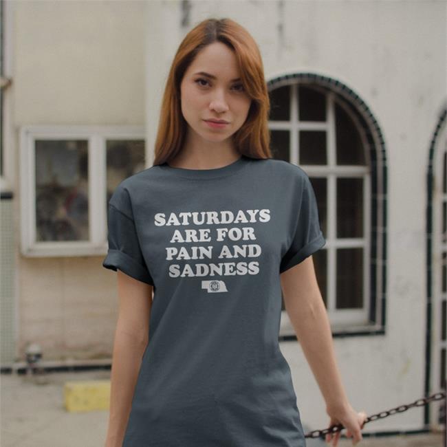 BBB Printing Saturdays Are For Pain And Sadness Shirt Triple B