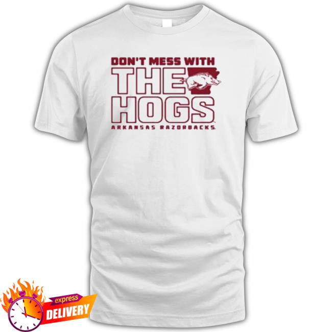 ArKansas don’t mess with the hogs arKansas razorbacks Sweatshirt Official ArKansas don’t mess with the hogs arKansas razorbacks T-Shirt