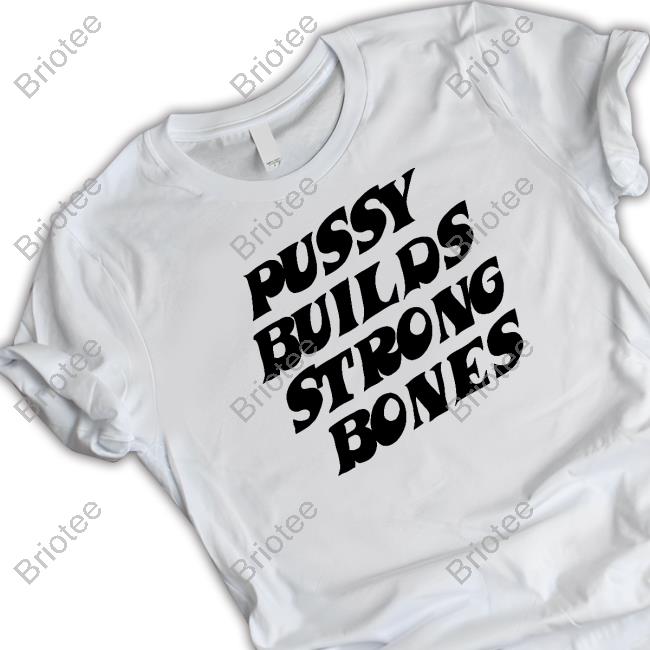 Pussy Builds Strong Bones Playboi Carti T Shirts