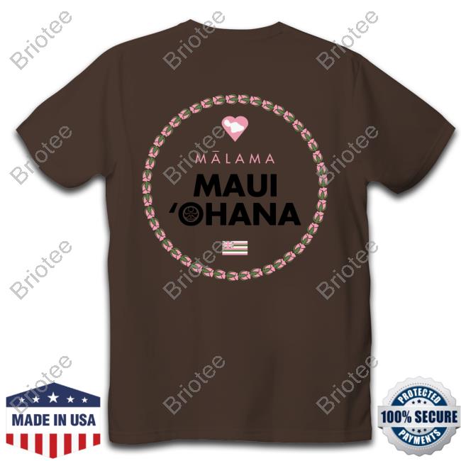 Malama Maui Ohana Tee Hawaiian Island Creations Malama Maui Ohana Tee Hawaiian Island Creations