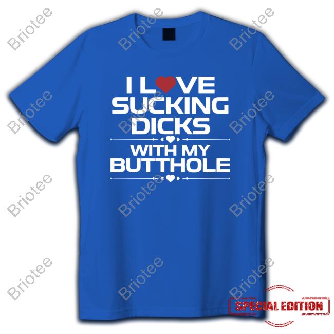 Official I Love Sucking Dicks With My Butthole Cap
