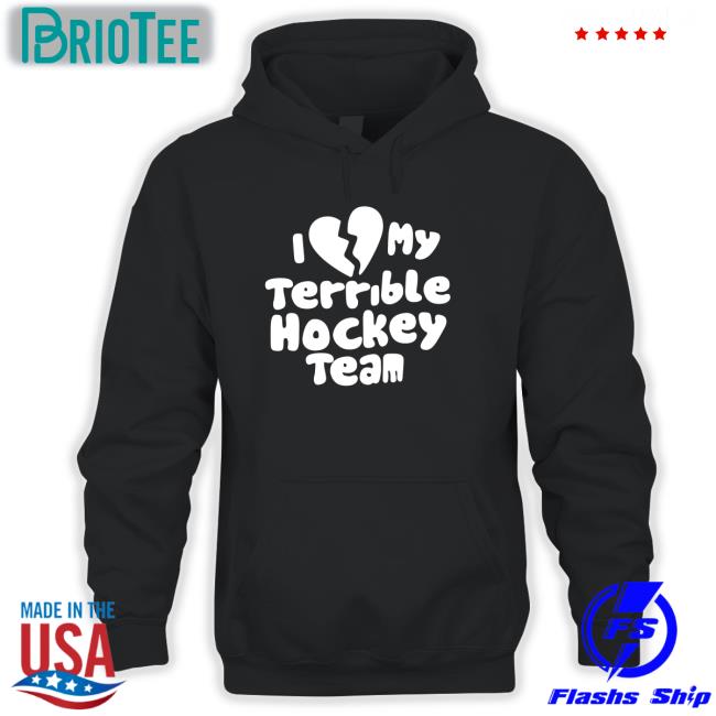 Dave Sport Mode I Love My Terrible Hockey Team Shirts Hockey Enjoyer