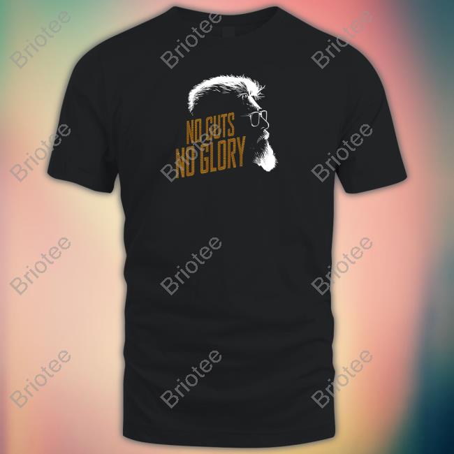 Official No Guts No Glory Shirt