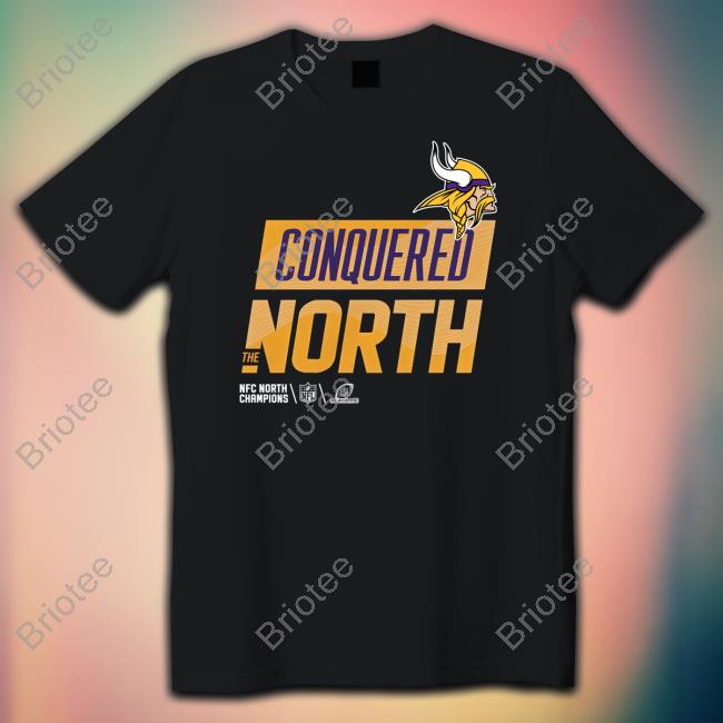 Minnesota Vikings Conquered The North shirt