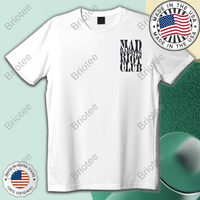 Mad Rabbits Riot Club Shirt