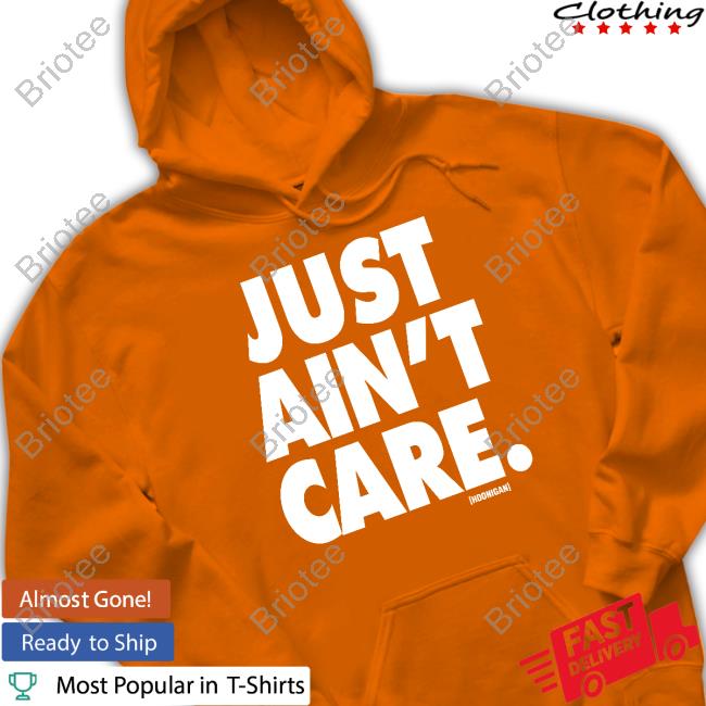 Hoonigan Merch Just Aint Care Hooded Sweatshirt