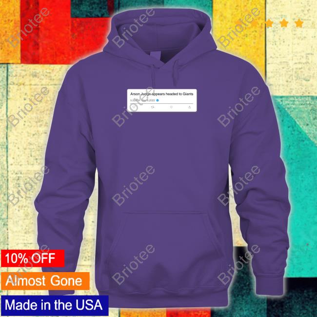 Arson Judge Appears Headed To Giants Tee Shirt Arson Judge Appears Headed To Giants Long Sleeve T Shirt