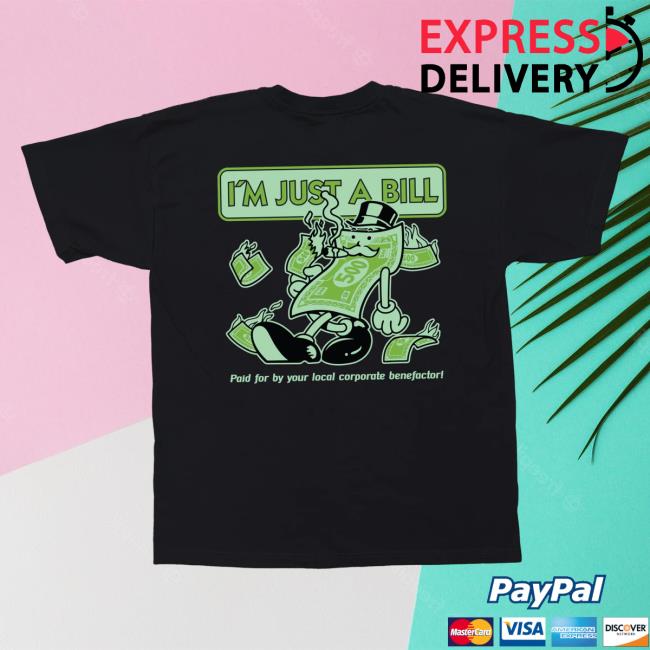 Official Ideologie Shop Merch Ideologie I'm Just A Bill T-Shirt
