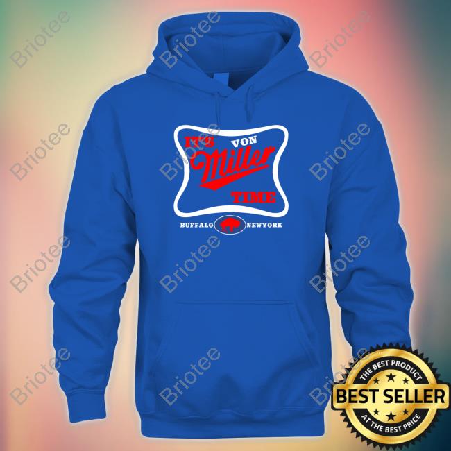 Official Stephanie Ferguson It's Von Miller Time Buffalo Bills New York Shirt