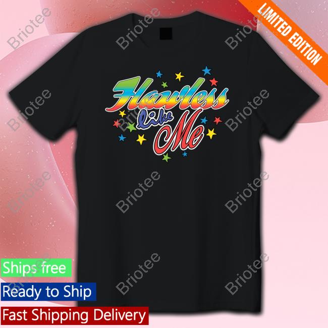 Official Sincerely Lucki Flawless Like Me Shirt