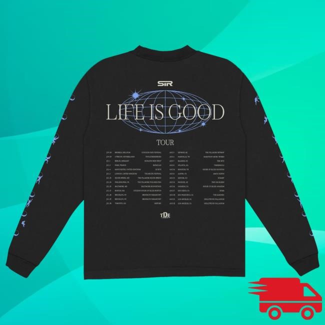 SIR Merch Life Is Good LS TDE Apparel