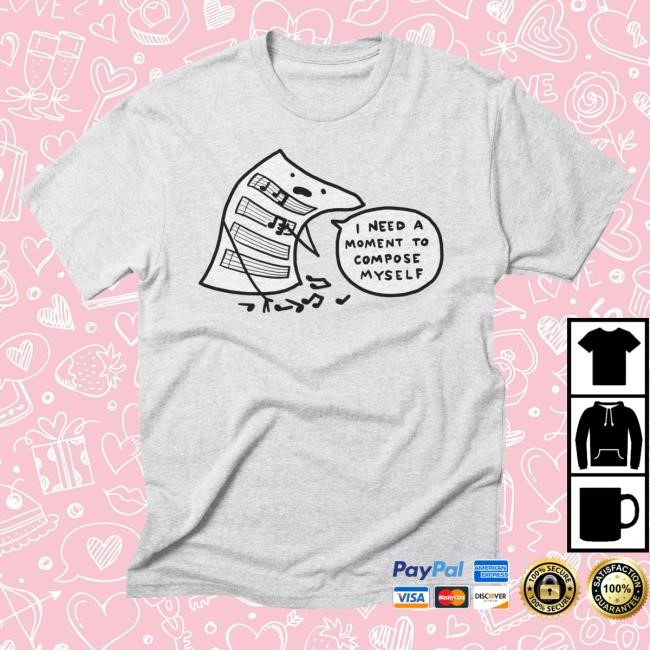 Nathanwpyle Compose Myself New T-Shirt