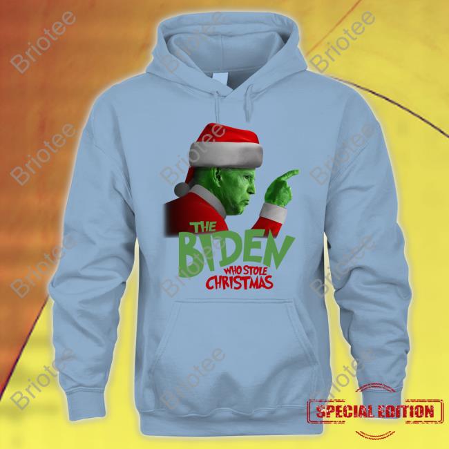 Grinch The Biden Who Stole Christmas Tee The Officer Tatum Merch Grinch The Biden Who Stole Christmas Sweatshirt Theofficertatumstore