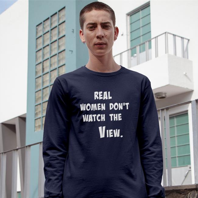 Helen Henning Helenckh Real Women Don't Watch The View Shirt