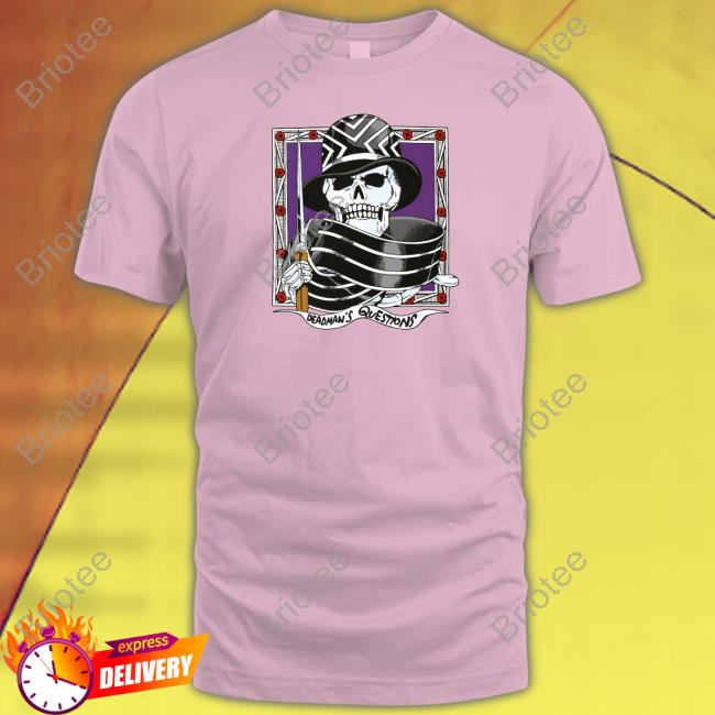 Deadman's Questions Shirt