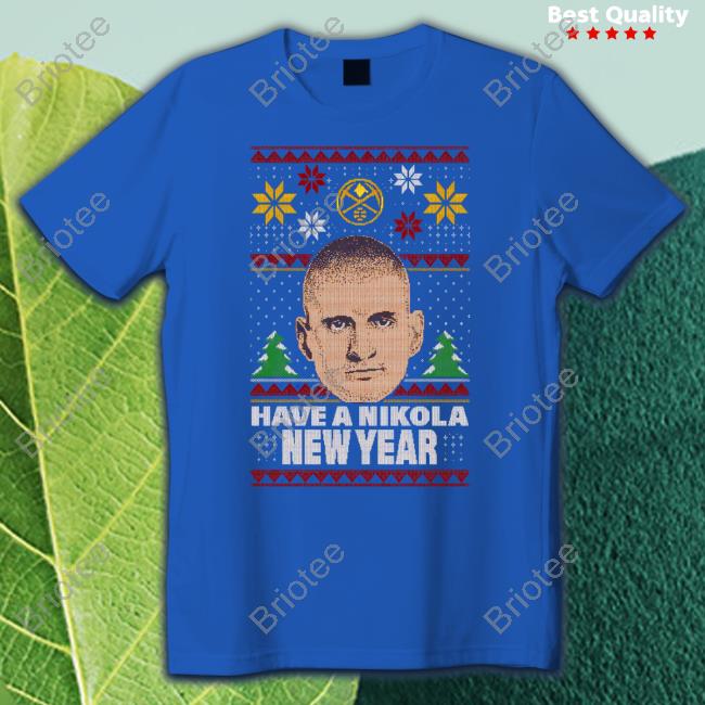 Have A Nikola New Year Tee Shirt Altitude Authentics Merch